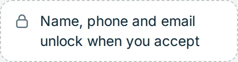 Name, phone and email unlock when you accept